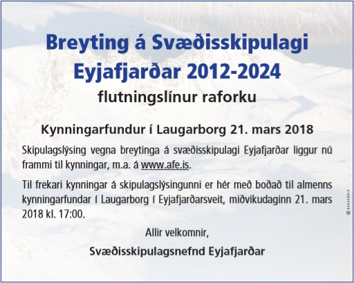 Kynningarfundur í Laugarborg 21. mars 2018 kl. 17:00 vegna breyting á Svæðisskipulagi Eyjafjarðar 2012-2024 um flutningu raforku